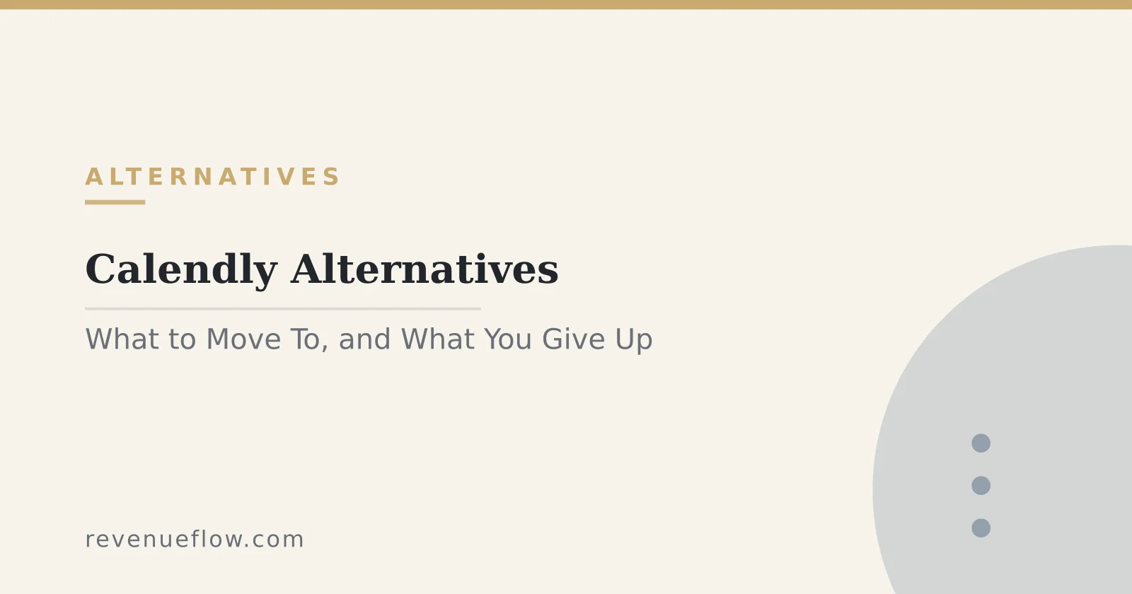 Branded cover: Calendly Alternatives: What to Move To, and What You Give Up