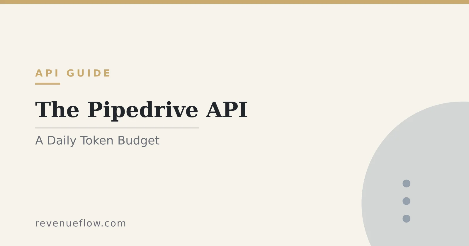 Branded cover: The Pipedrive API: A Daily Token Budget, and What a Sync Costs to Run