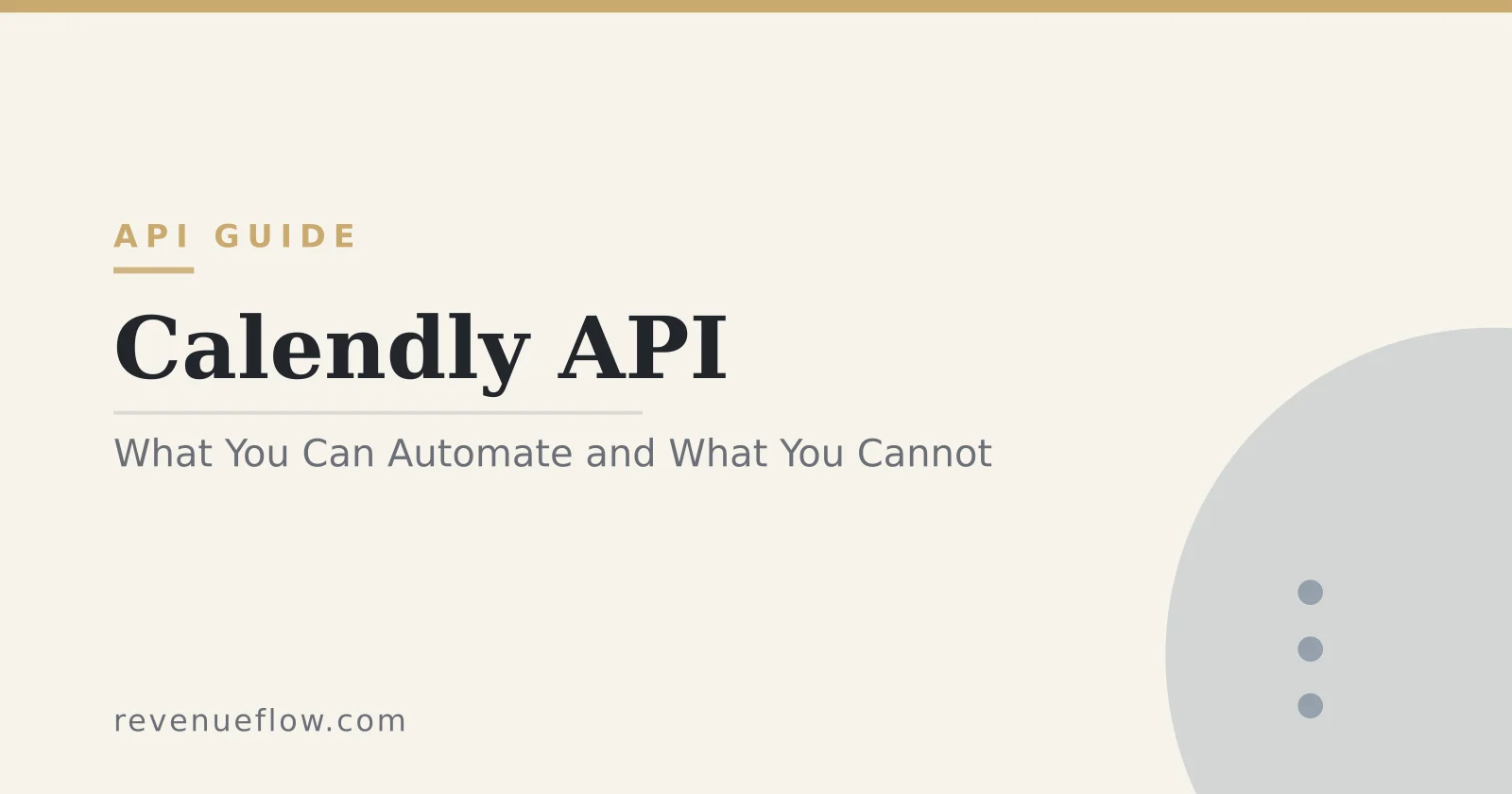 Branded cover: Calendly API: What You Can Automate and What You Cannot