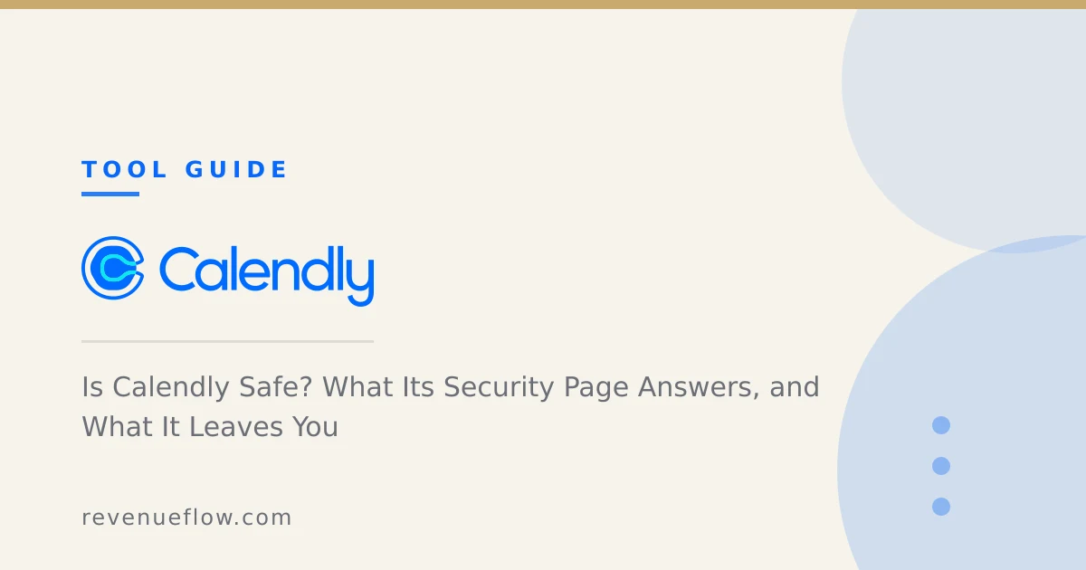Branded cover: Is Calendly Safe? What Its Security Page Answers, and What It Leaves You