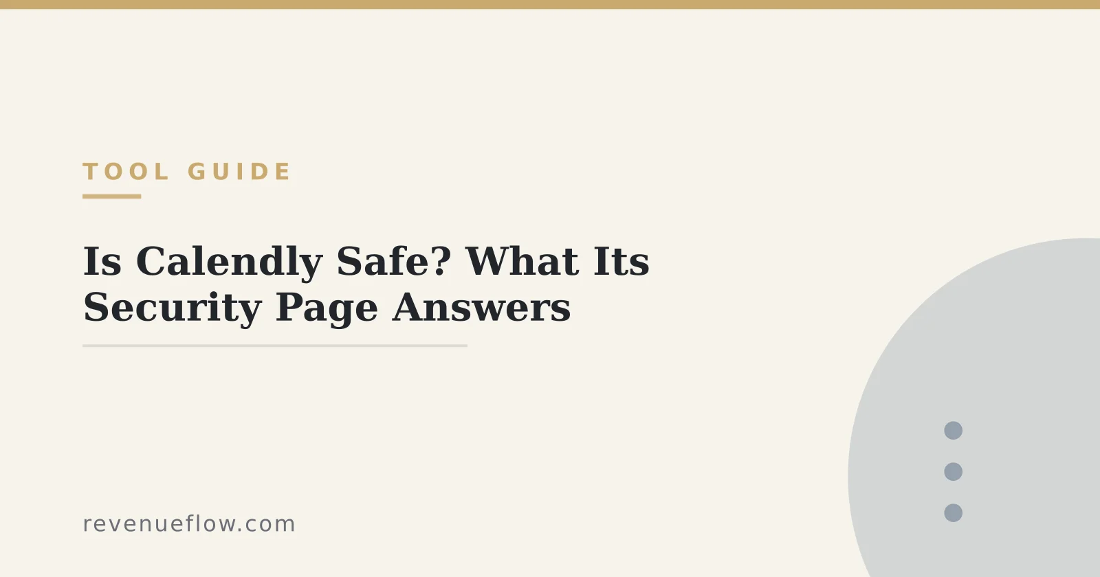 Branded cover: Is Calendly Safe? What Its Security Page Answers, and What It Leaves You