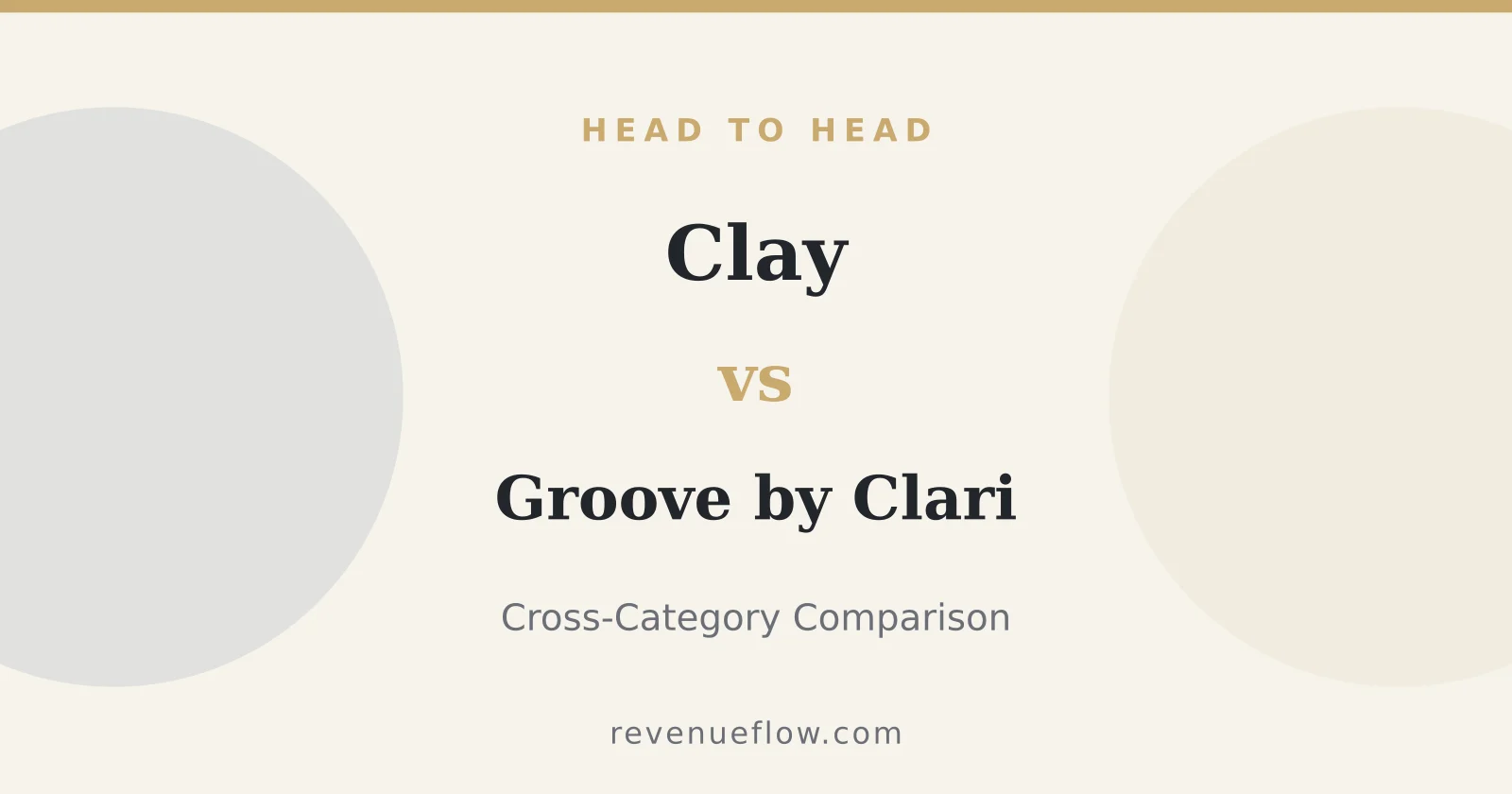Branded cover: Clay vs Groove by Clari: Cross-Category Comparison
