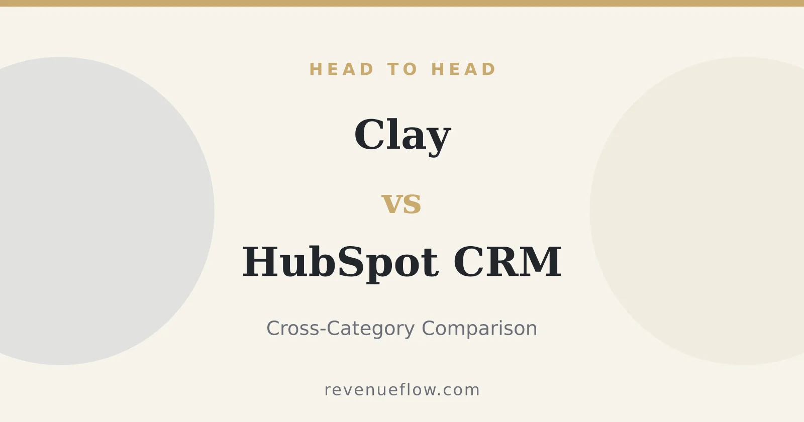 Branded cover: Clay vs HubSpot CRM: Cross-Category Comparison