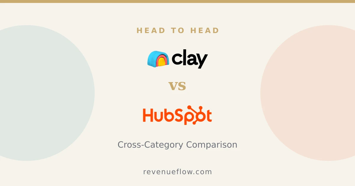Branded cover: Clay vs HubSpot CRM: Cross-Category Comparison