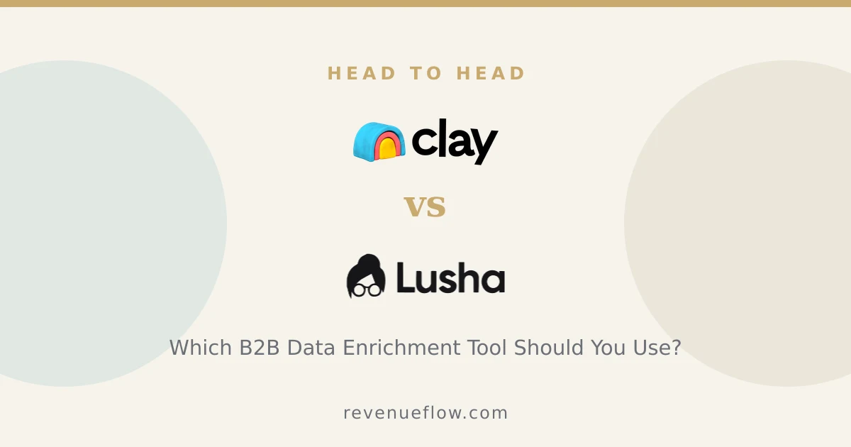 Branded cover: Clay vs Lusha: Which B2B Data Enrichment Tool Should You Use?