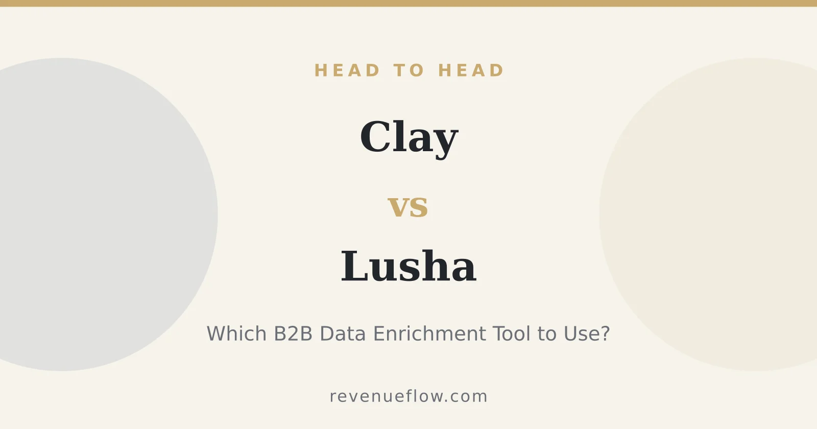 Branded cover: Clay vs Lusha: Which B2B Data Enrichment Tool Should You Use?