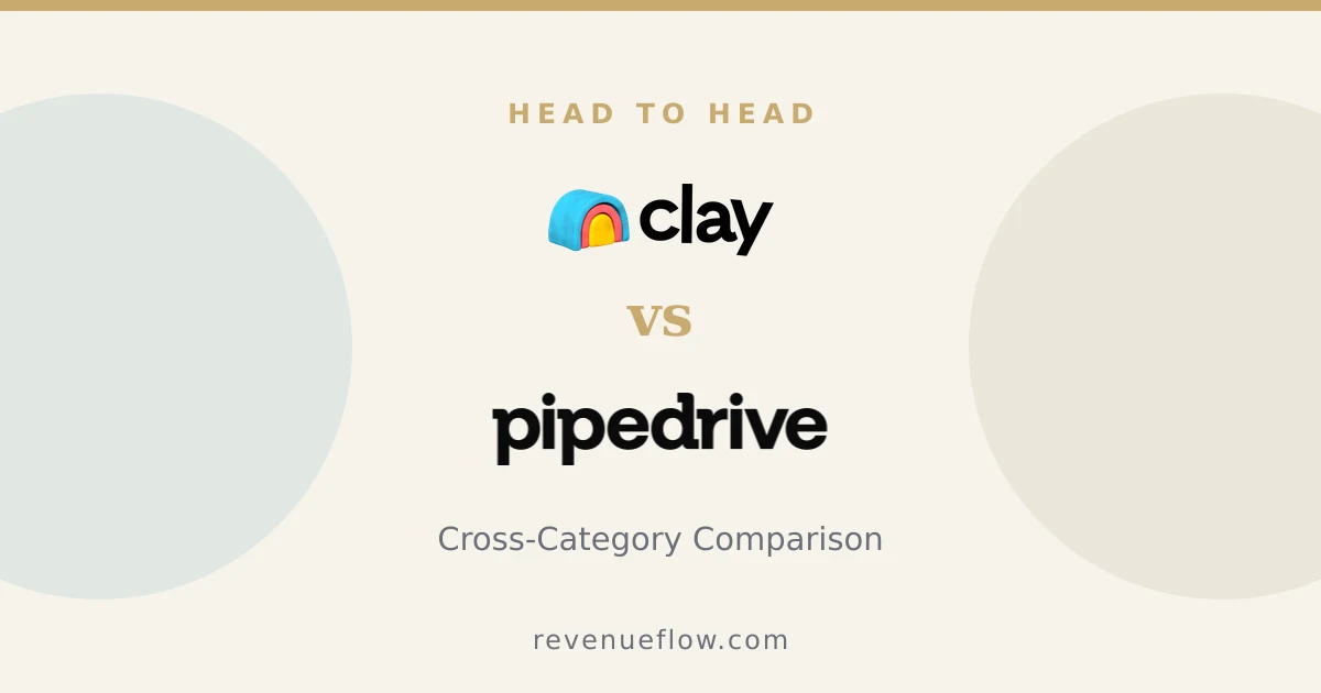 Branded cover: Clay vs Pipedrive: Cross-Category Comparison