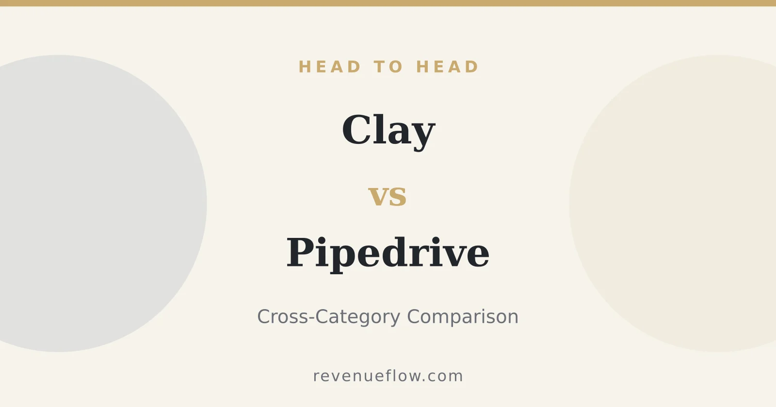 Branded cover: Clay vs Pipedrive: Cross-Category Comparison
