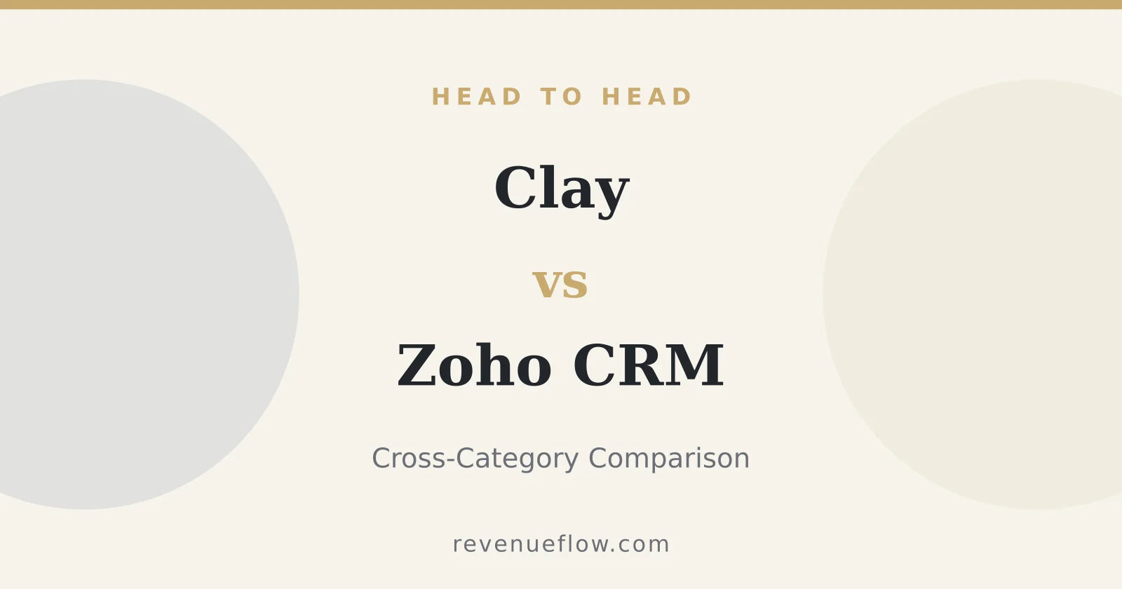 Branded cover: Clay vs Zoho CRM: Cross-Category Comparison