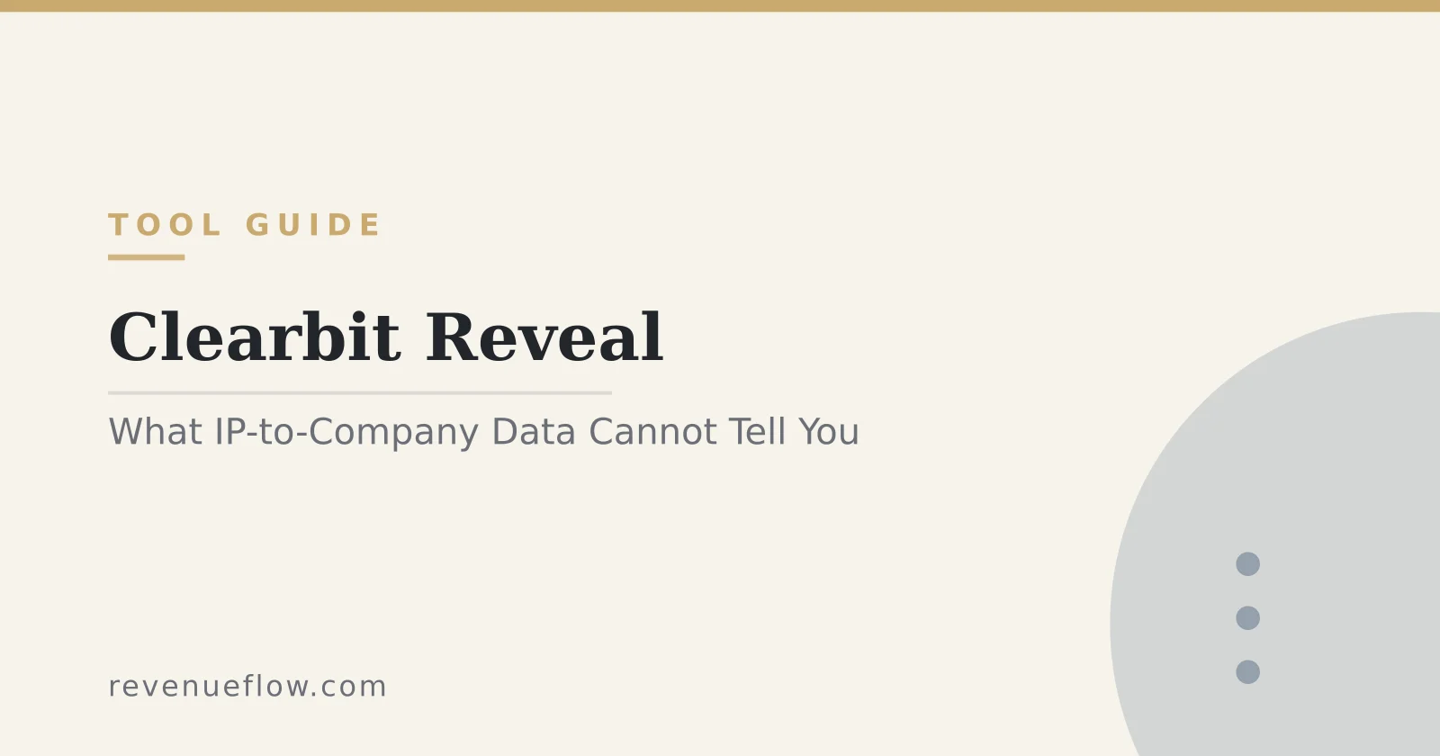 Branded cover: Clearbit Reveal: What IP-to-Company Identification Can and Cannot Tell You