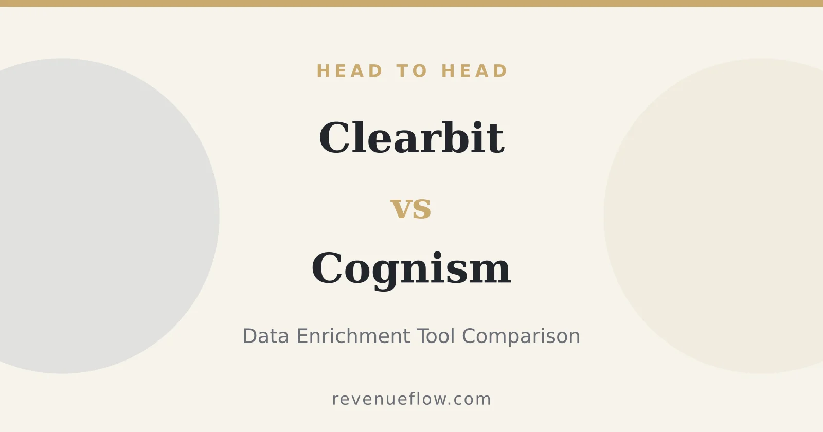 Branded cover: Clearbit vs Cognism: Data Enrichment Tool Comparison