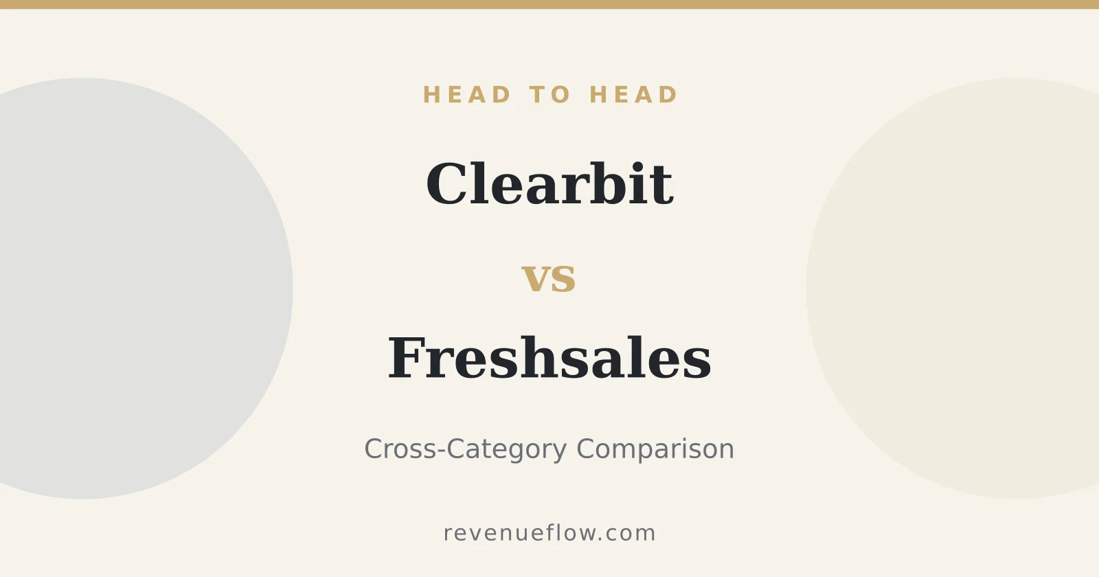 Branded cover: Clearbit vs Freshsales: Cross-Category Comparison