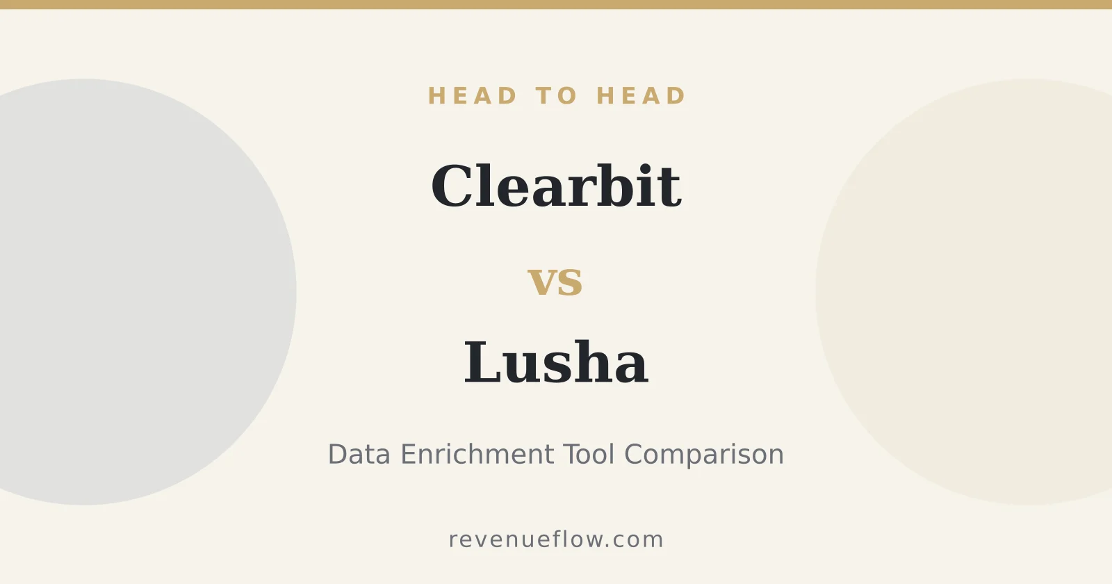 Branded cover: Clearbit vs Lusha: Data Enrichment Tool Comparison