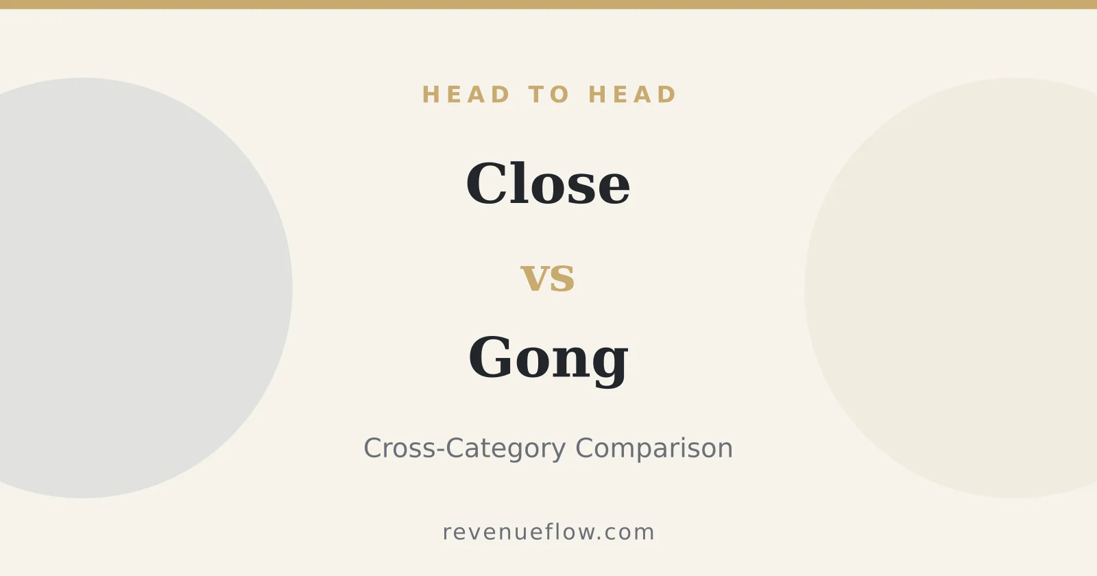 Branded cover: Close vs Gong: Cross-Category Comparison