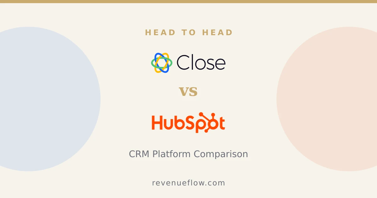Branded cover: Close vs HubSpot CRM: CRM Platform Comparison