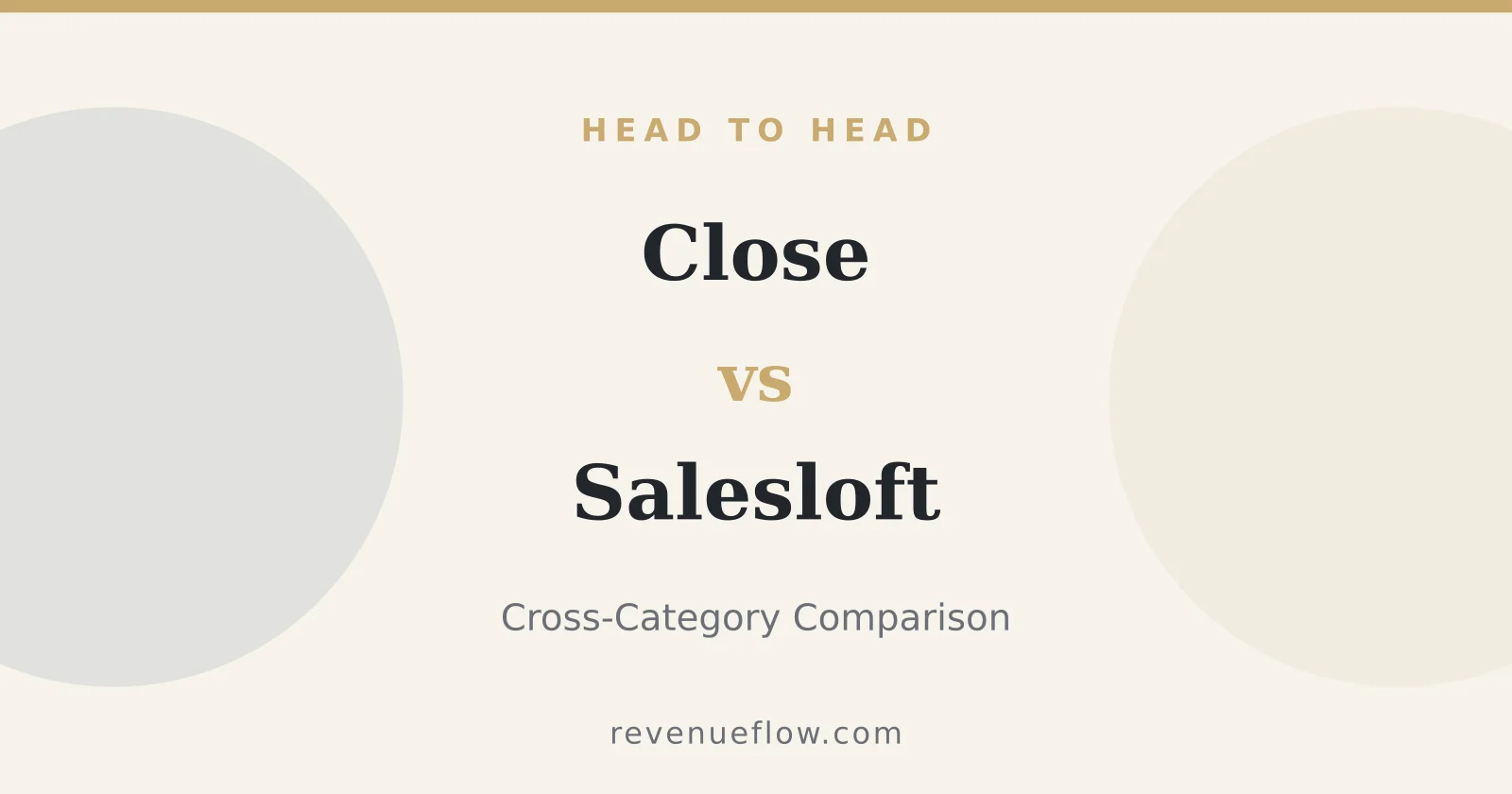 Branded cover: Close vs Salesloft: Cross-Category Comparison