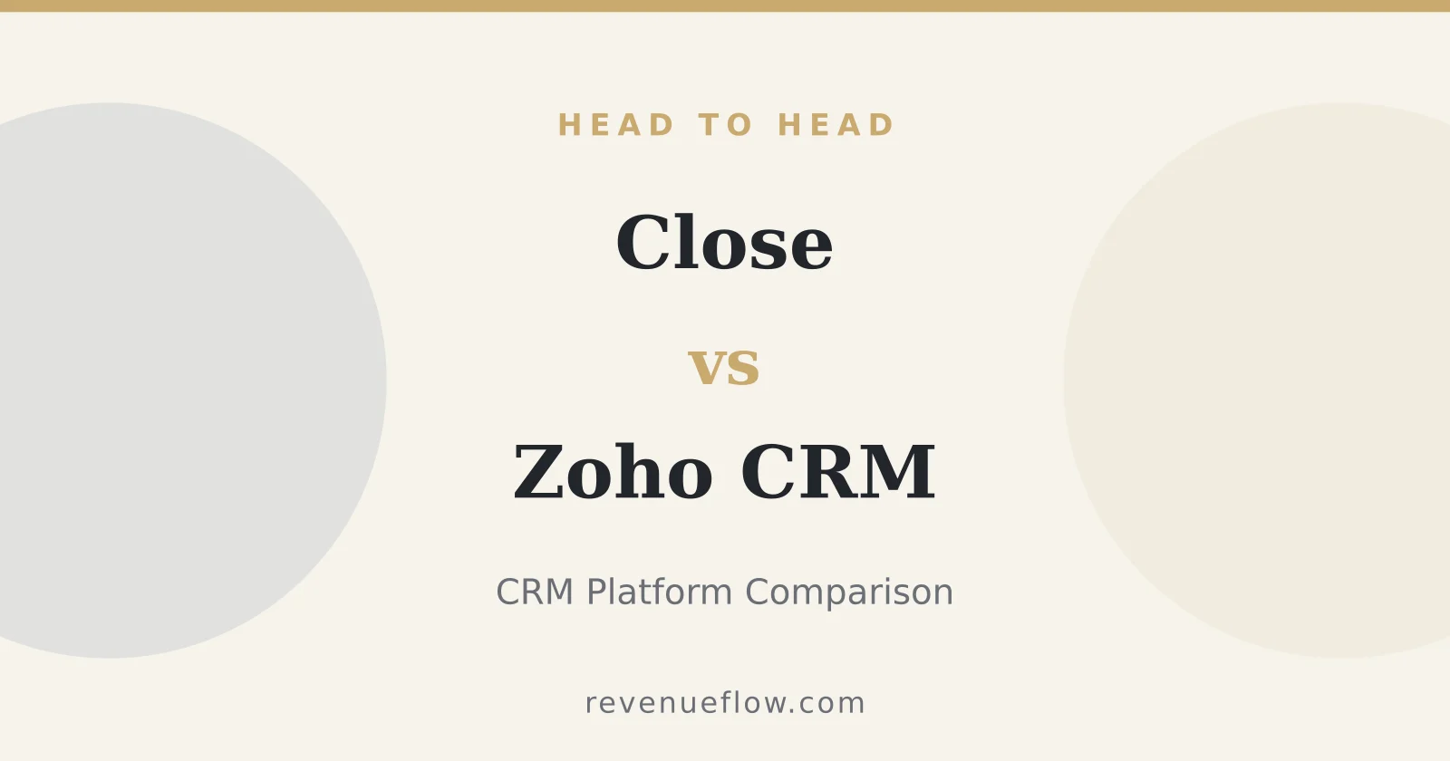 Branded cover: Close vs Zoho CRM: CRM Platform Comparison