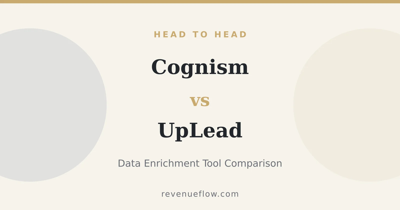 Branded cover: Cognism vs UpLead: Data Enrichment Tool Comparison