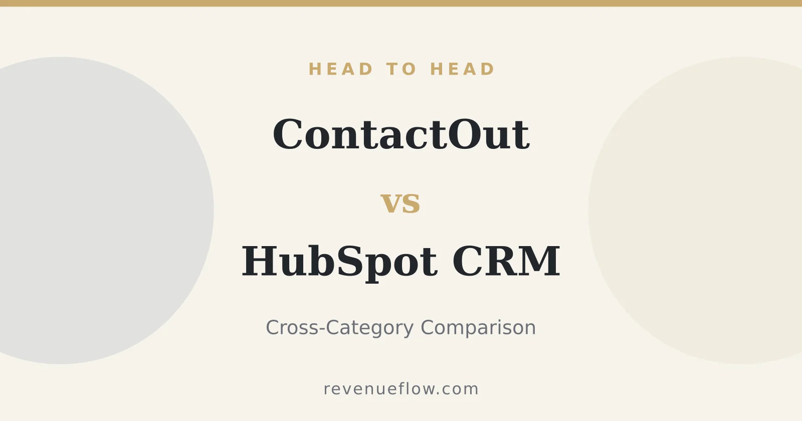 Branded cover: ContactOut vs HubSpot CRM: Cross-Category Comparison