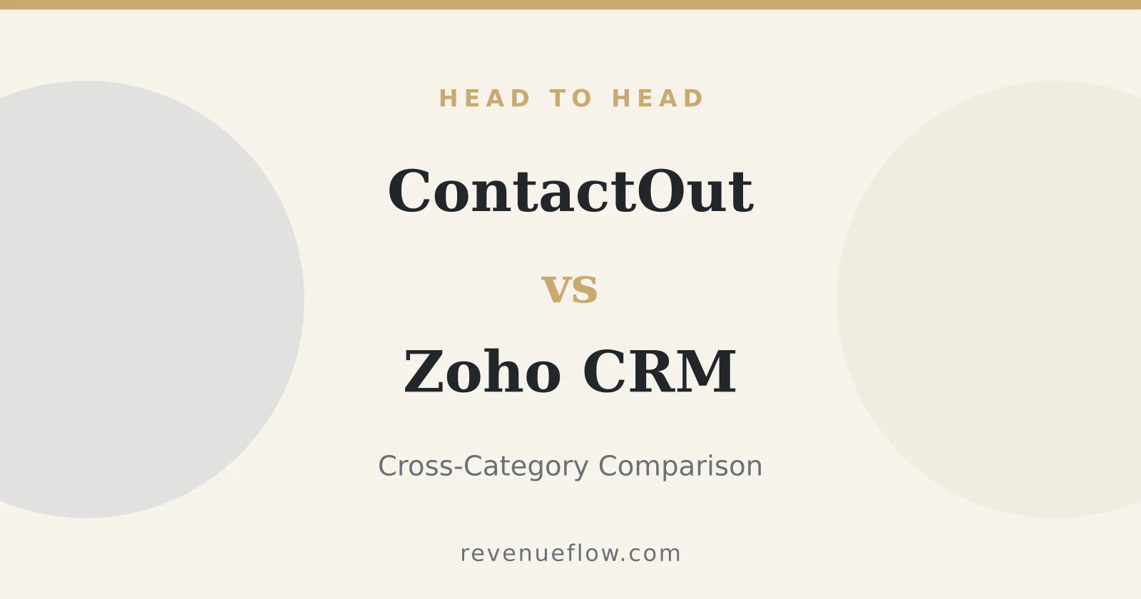 Branded cover: ContactOut vs Zoho CRM: Cross-Category Comparison