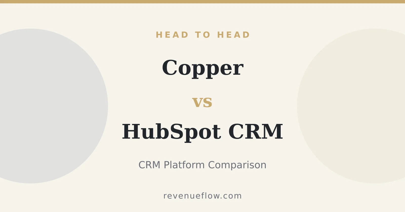 Branded cover: Copper vs HubSpot CRM: CRM Platform Comparison