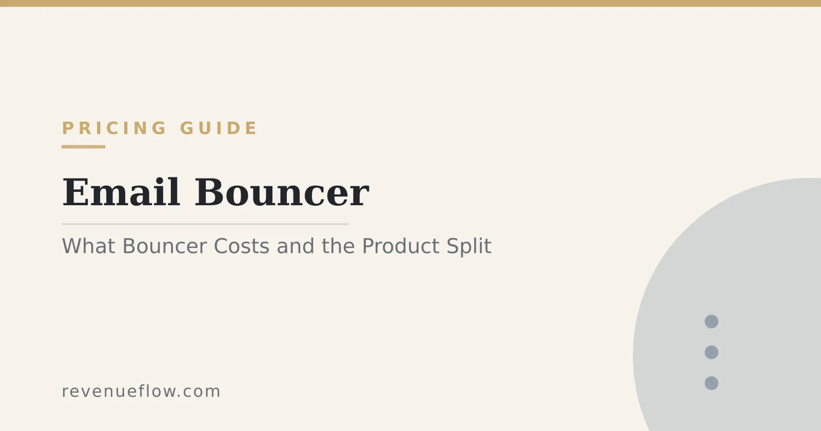 Branded cover: Email Bouncer: What Bouncer Costs, and the Product Split That Trips Up Buyers