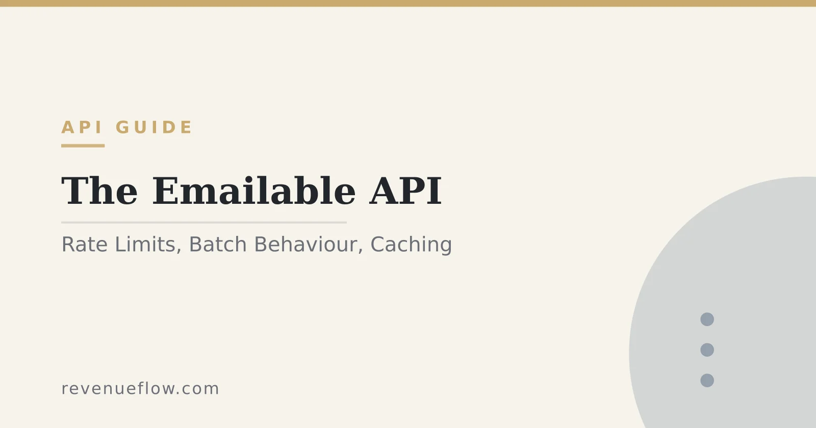 Branded cover: The Emailable API: Rate Limits, Batch Behaviour, and What to Cache
