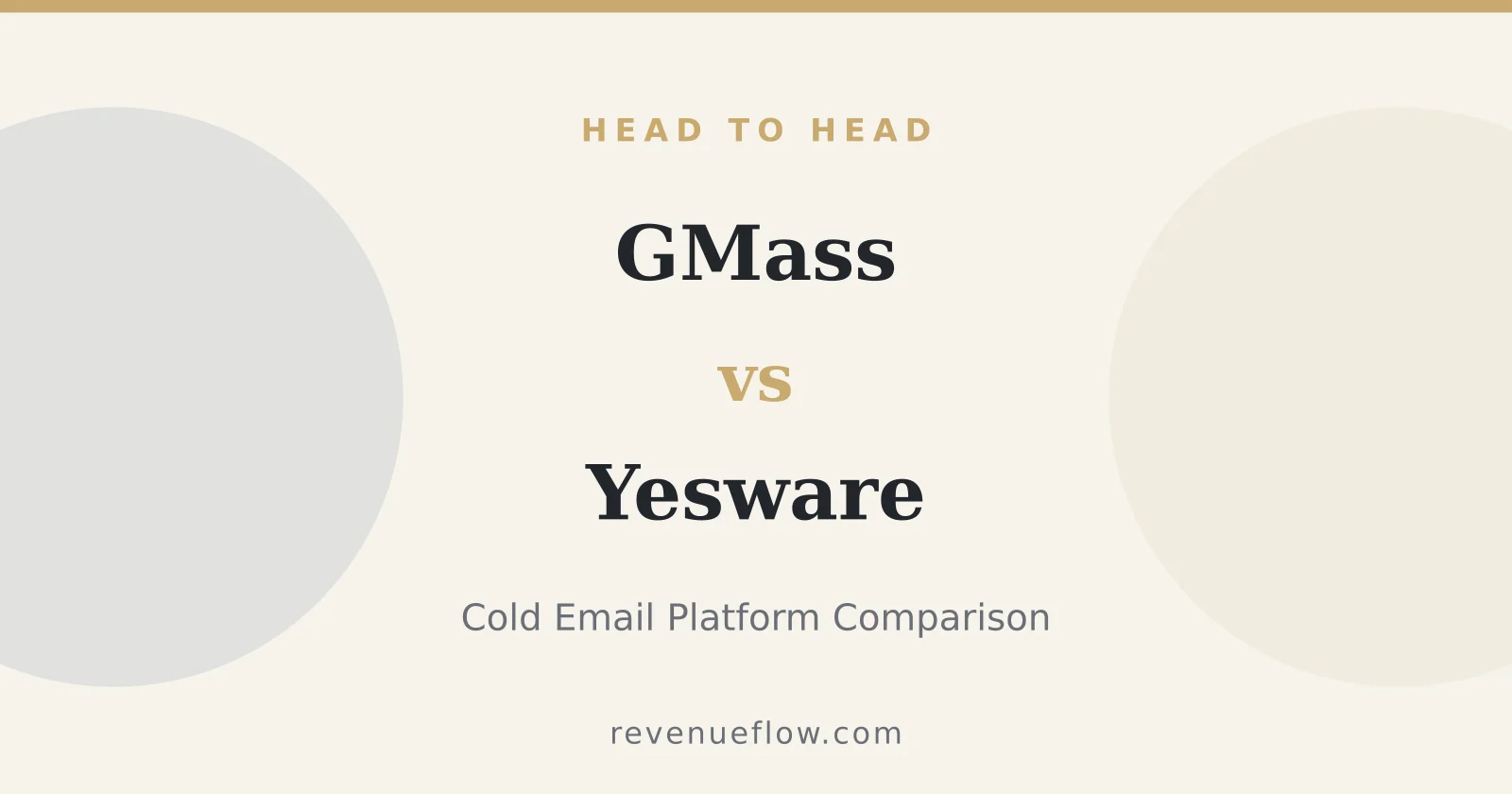 Branded cover: GMass vs Yesware: Cold Email Platform Comparison