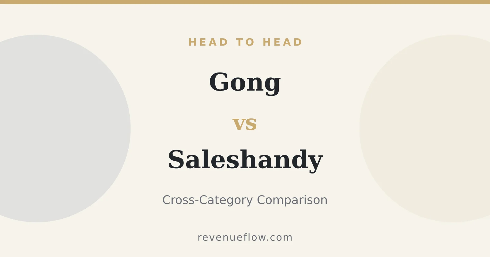 Branded cover: Gong vs Saleshandy: Cross-Category Comparison