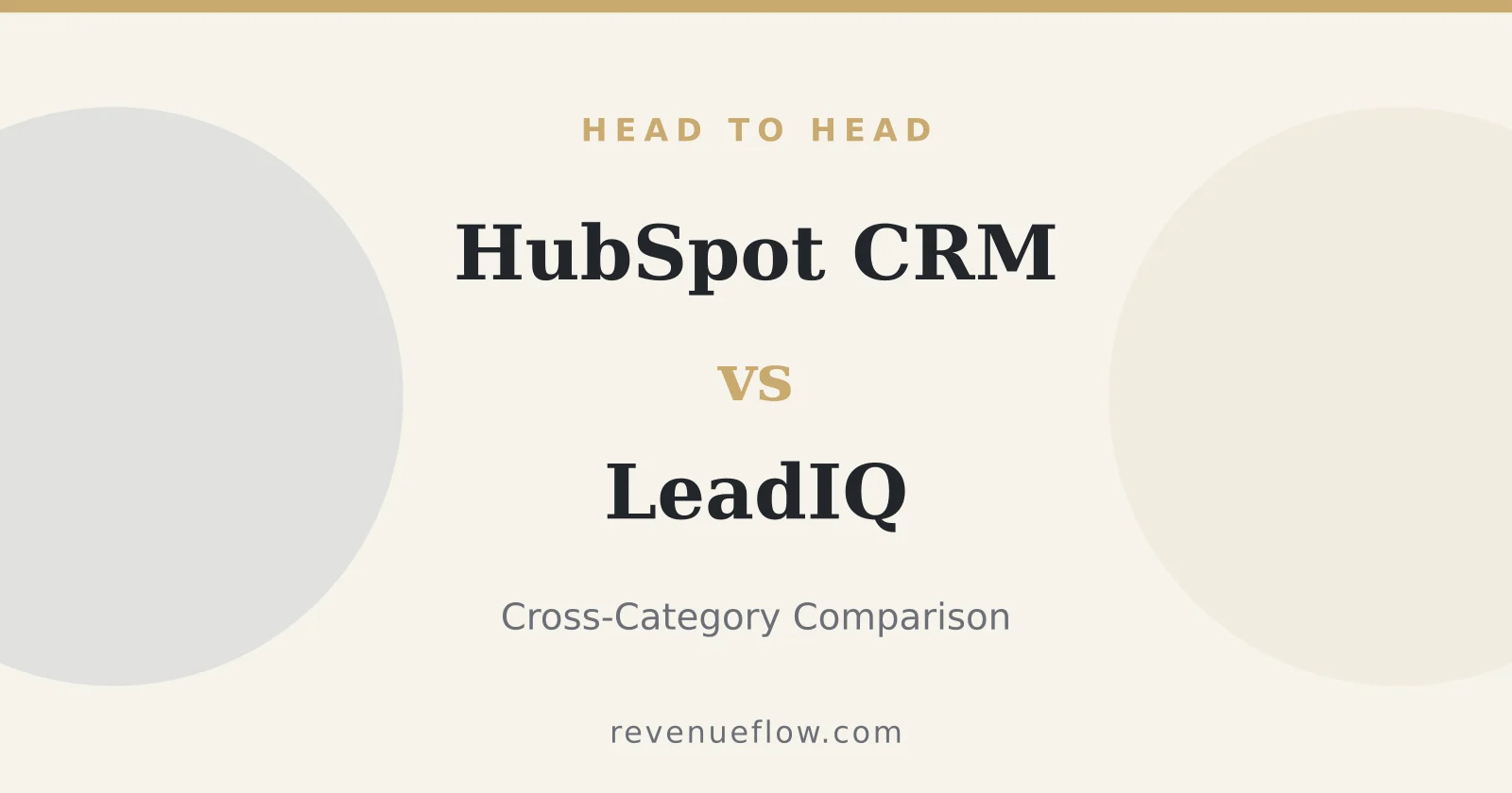 Branded cover: HubSpot CRM vs LeadIQ: Cross-Category Comparison
