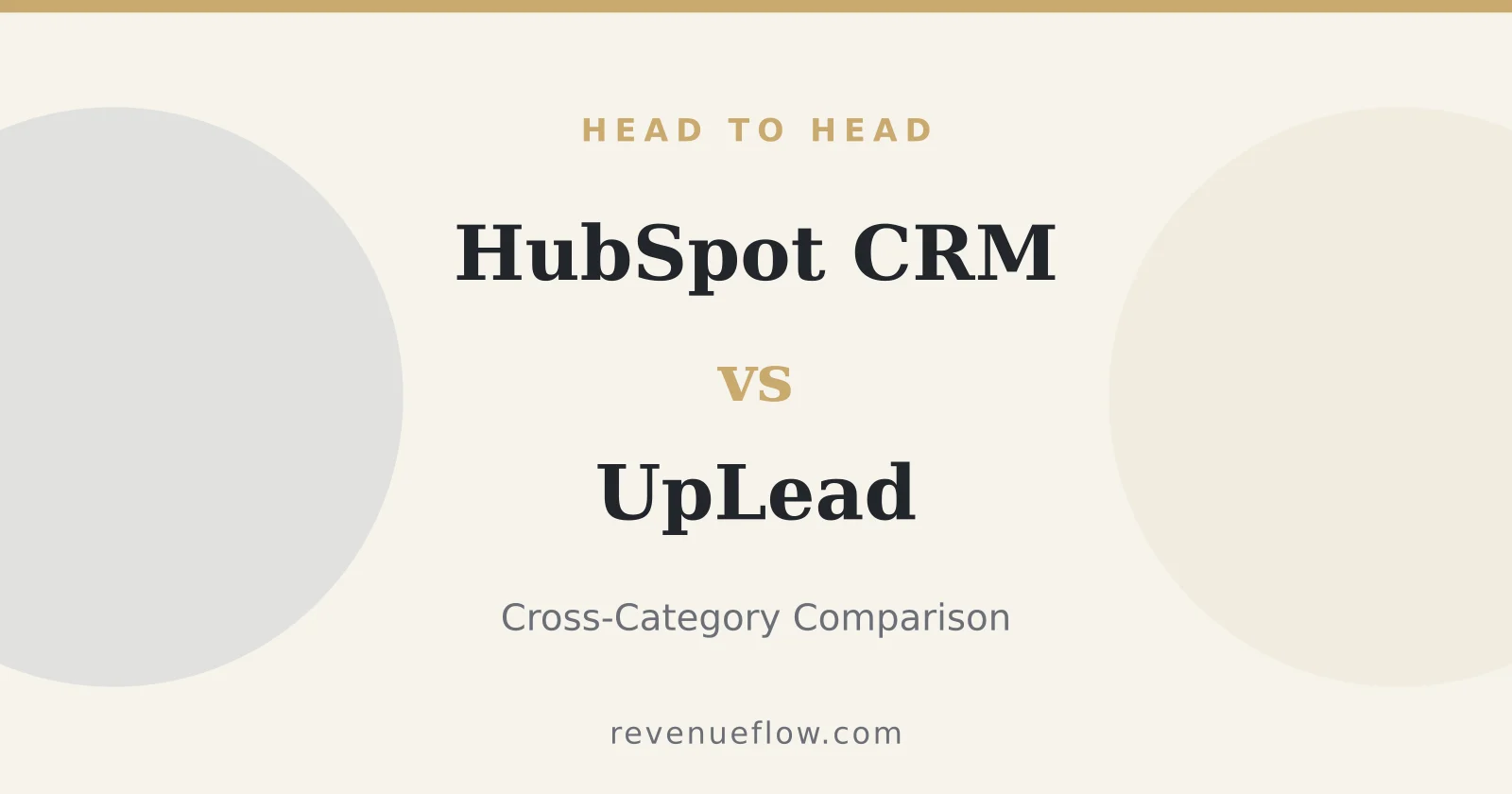 Branded cover: HubSpot CRM vs UpLead: Cross-Category Comparison