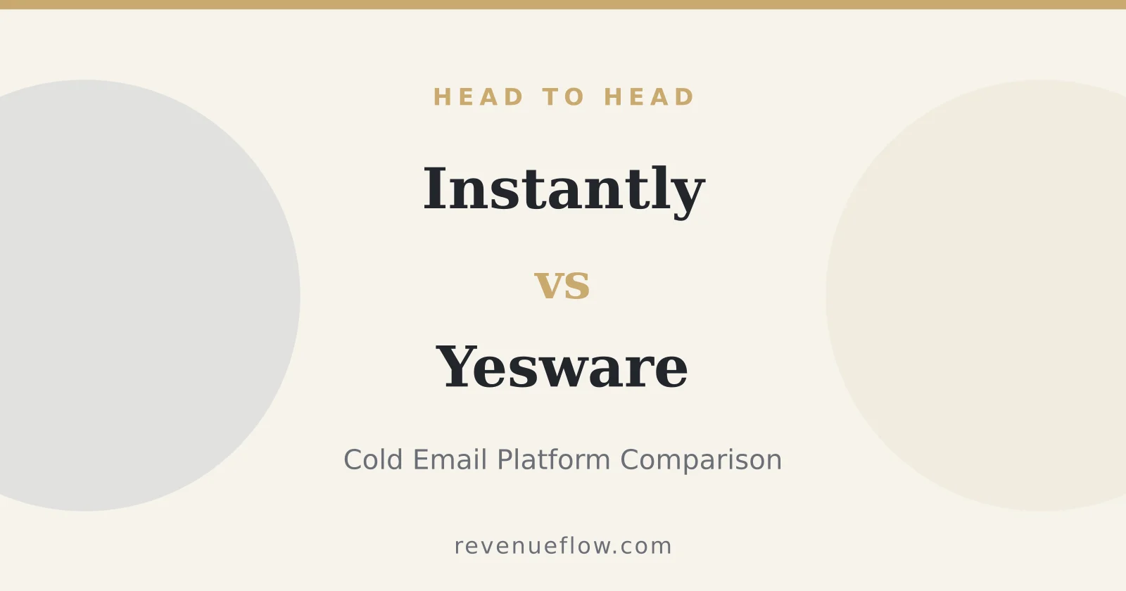 Branded cover: Instantly vs Yesware: Cold Email Platform Comparison