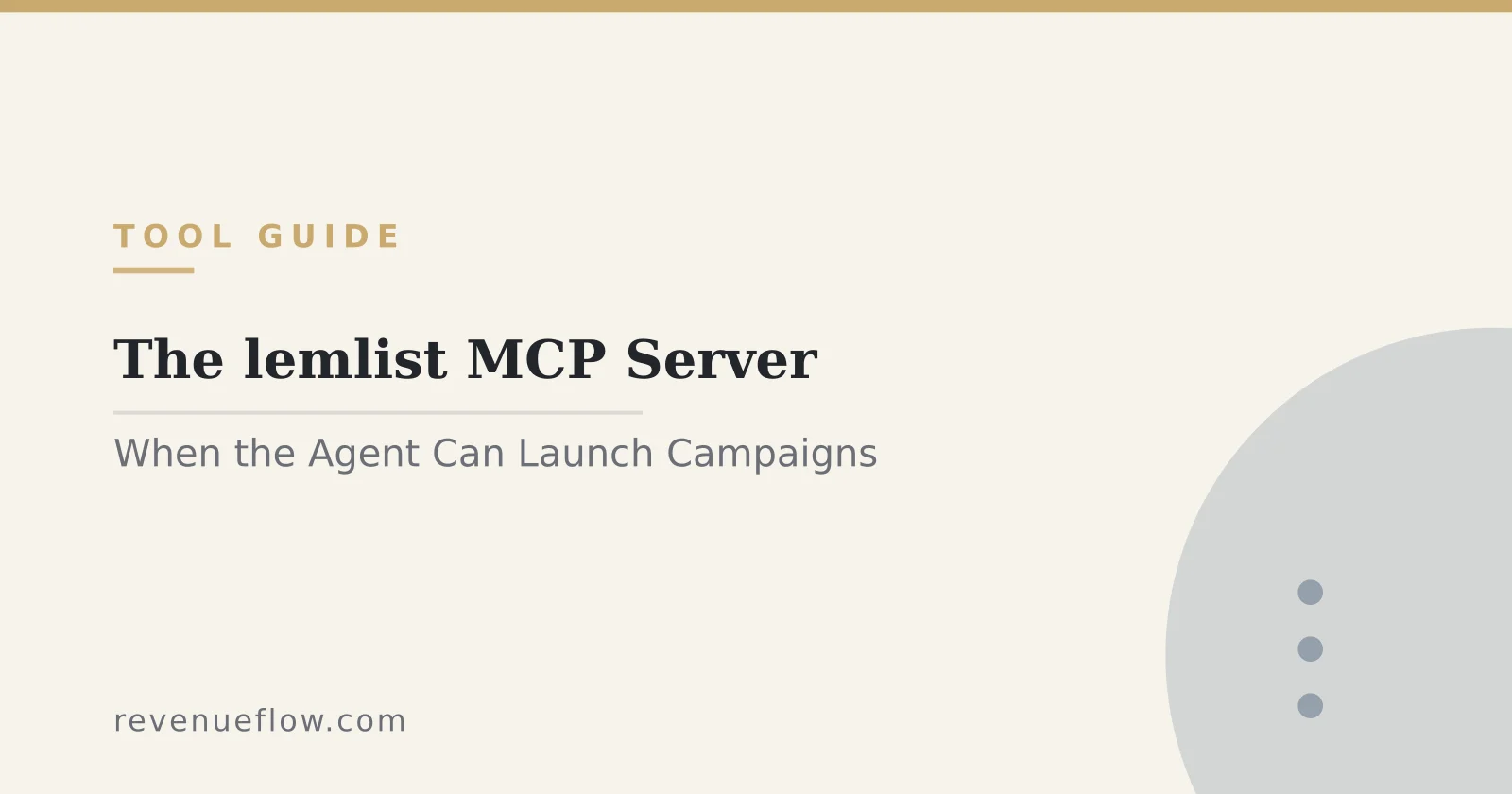 Branded cover: The lemlist MCP Server: What Changes When the Agent Can Launch the Campaign