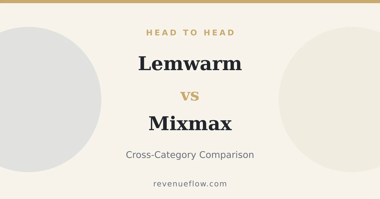 Branded cover: Lemwarm vs Mixmax: Cross-Category Comparison