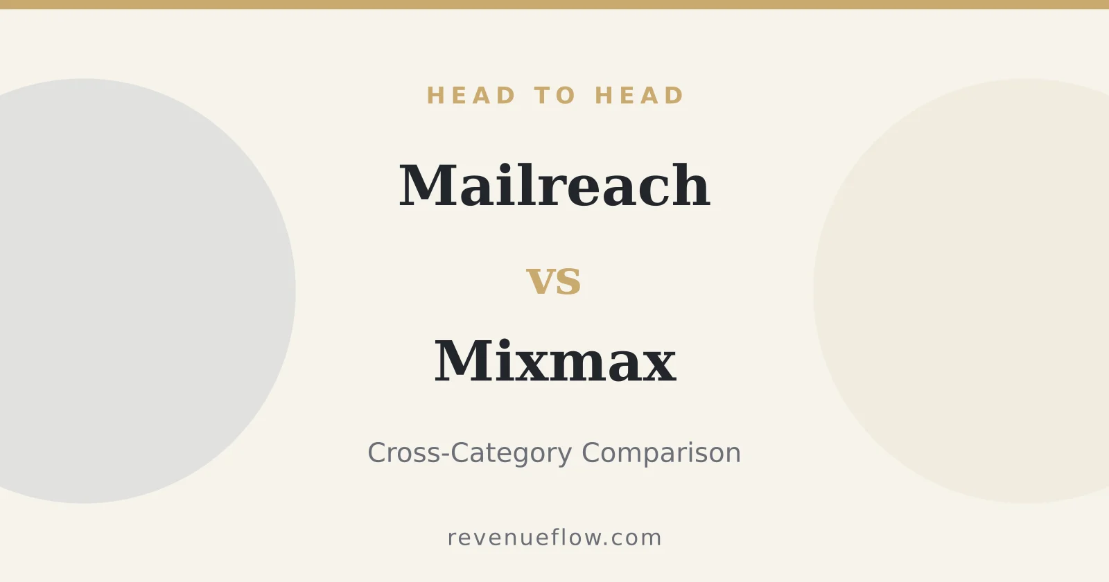 Branded cover: Mailreach vs Mixmax: Cross-Category Comparison