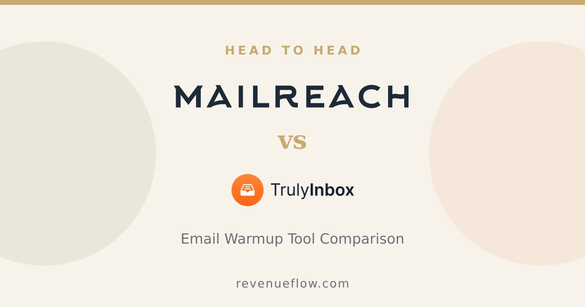 Branded cover: Mailreach vs TrulyInbox: Email Warmup Tool Comparison