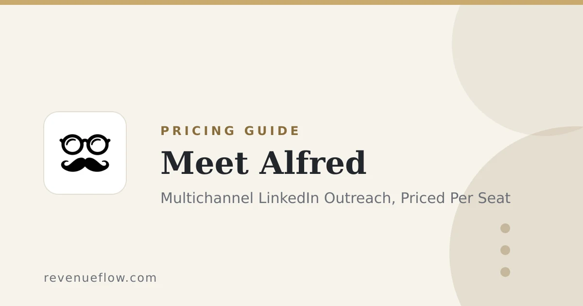 Branded cover: Meet Alfred: Multichannel LinkedIn Outreach, Priced Per Seat