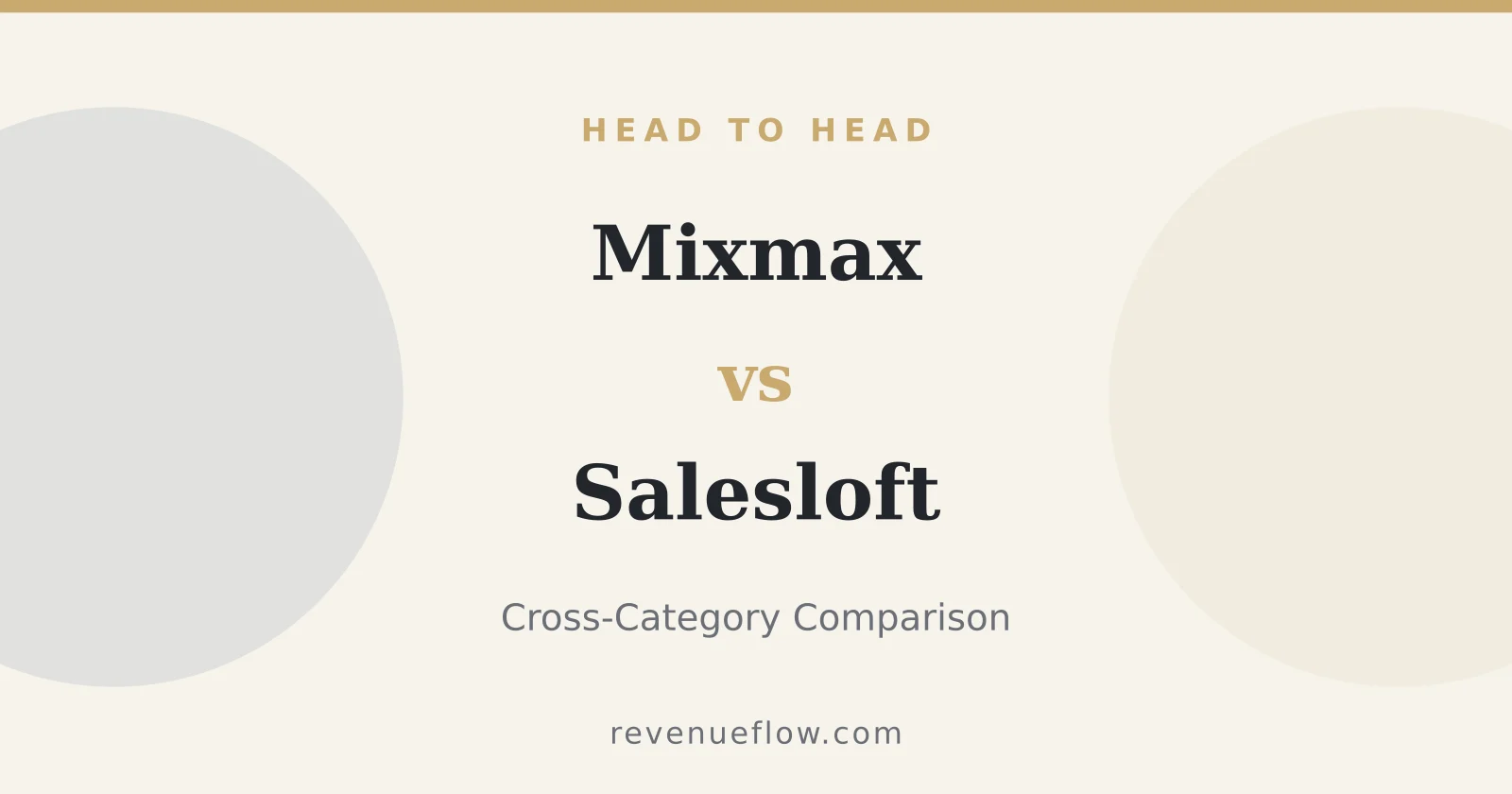 Branded cover: Mixmax vs Salesloft: Cross-Category Comparison