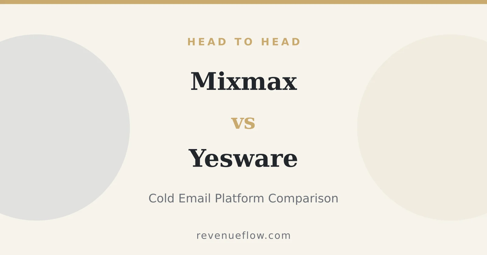 Branded cover: Mixmax vs Yesware: Cold Email Platform Comparison
