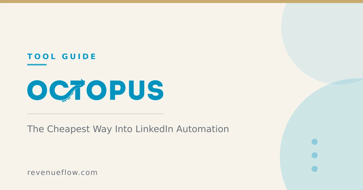Branded cover: Octopus CRM: The Cheapest Way Into LinkedIn Automation