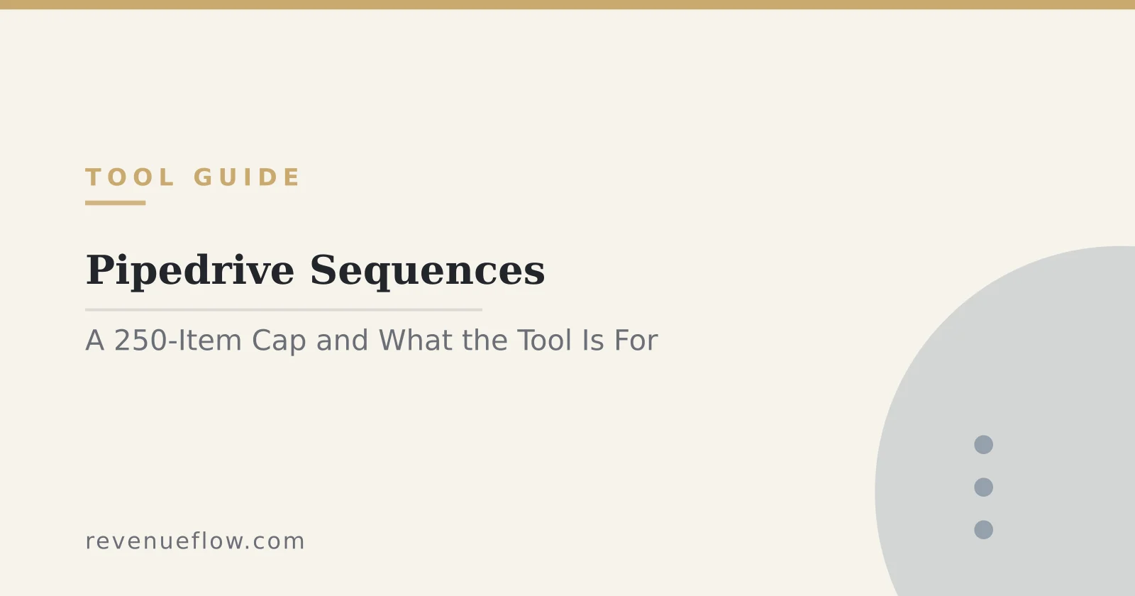 Branded cover: Pipedrive Sequences: A 250-Item Cap, and What It Tells You the Tool Is For