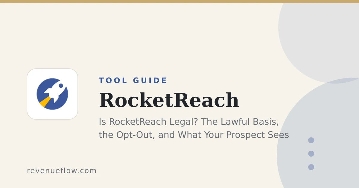 Branded cover: Is RocketReach Legal? The Lawful Basis, the Opt-Out, and What Your Prospect Sees