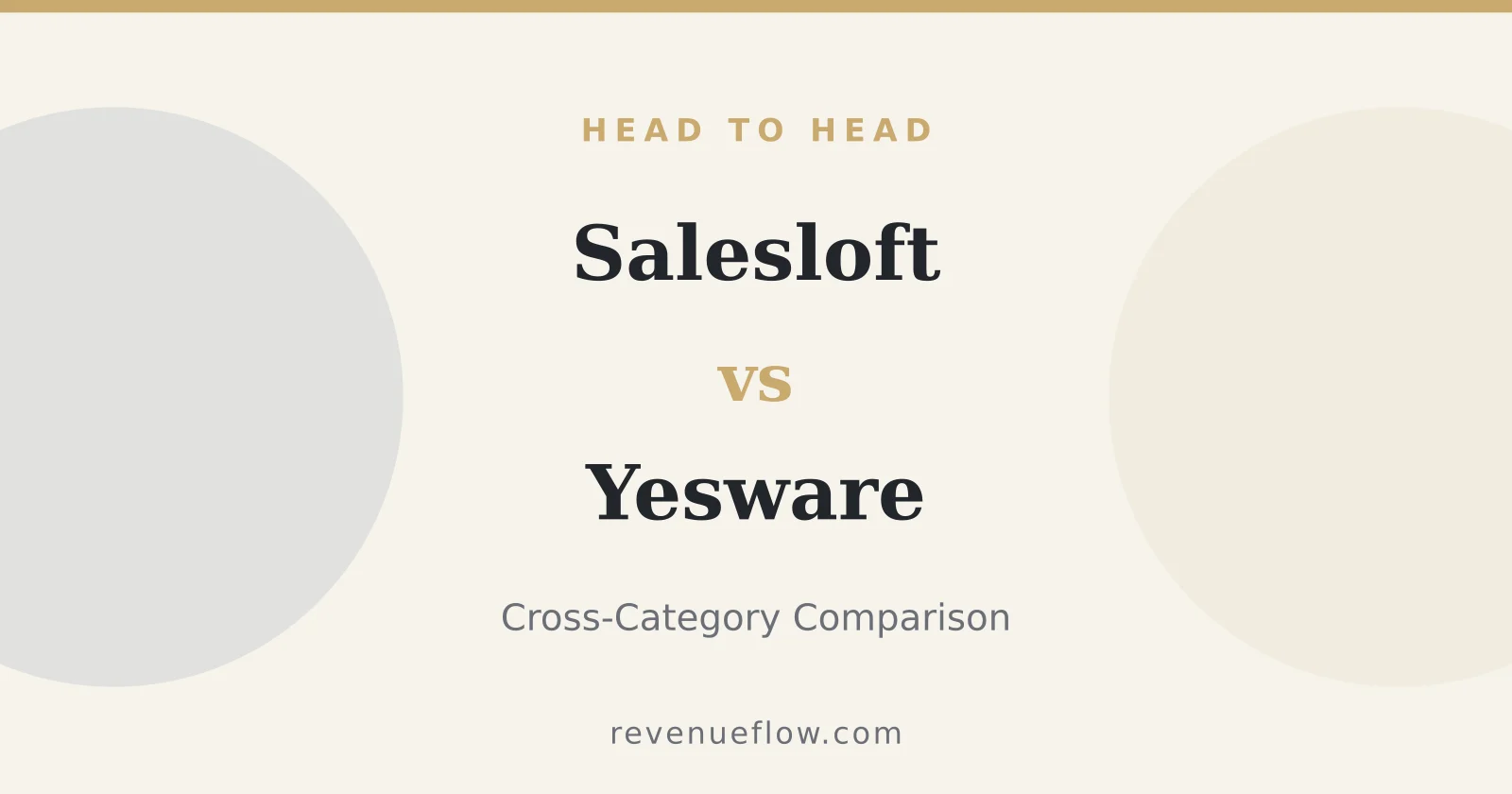 Branded cover: Salesloft vs Yesware: Cross-Category Comparison