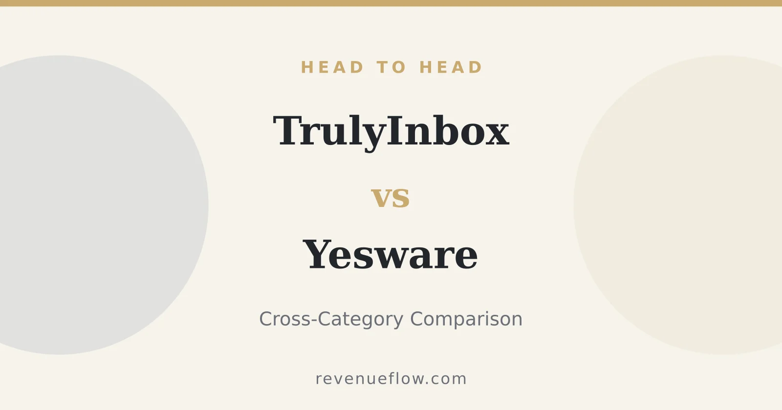 Branded cover: TrulyInbox vs Yesware: Cross-Category Comparison