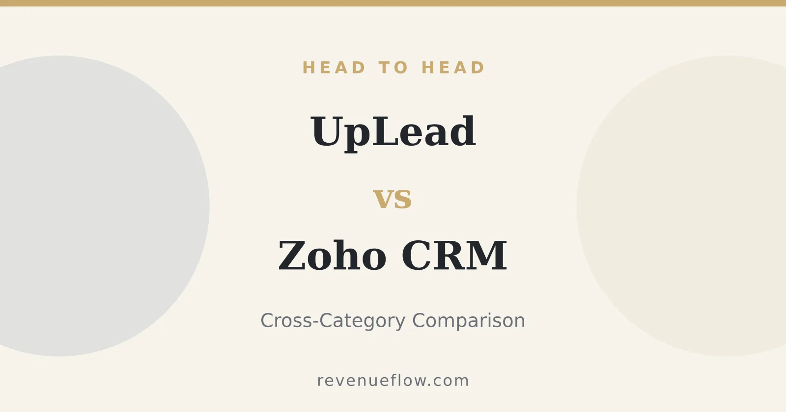 Branded cover: UpLead vs Zoho CRM: Cross-Category Comparison