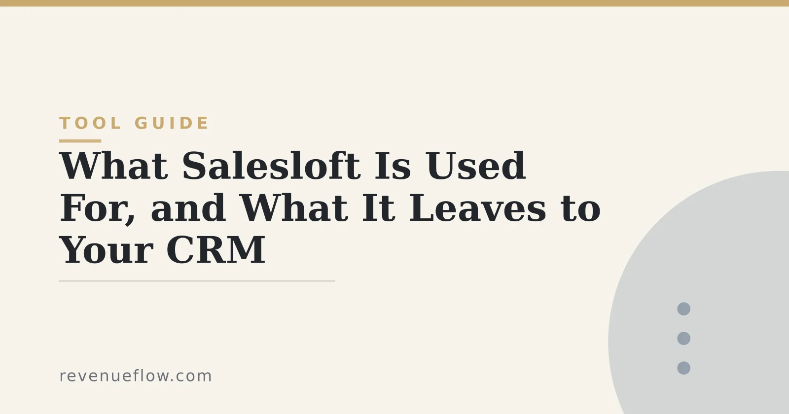 Branded cover: What Salesloft Is Used For, and What It Leaves to Your CRM