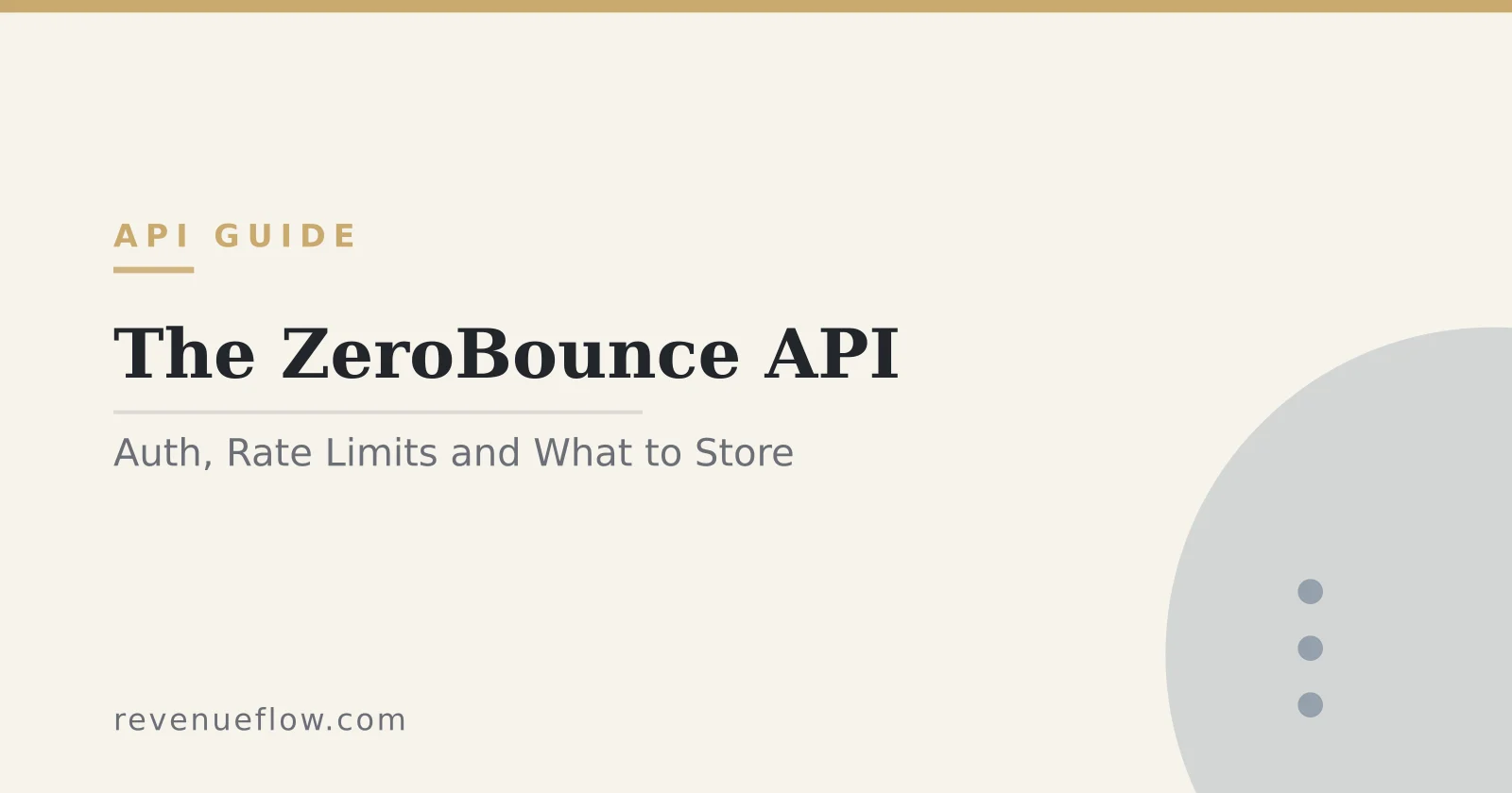 Branded cover: The ZeroBounce API: Auth, Rate Limits, and What to Store Per Address