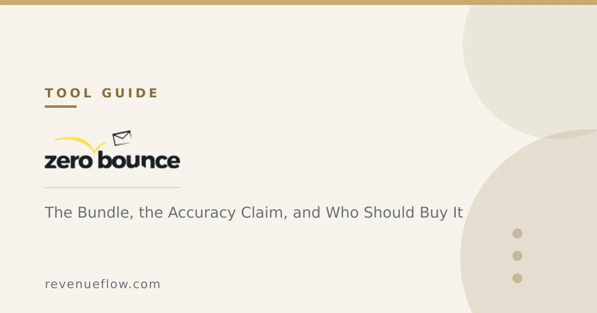 Branded cover: ZeroBounce in Practice: The Bundle, the Accuracy Claim, and Who Should Buy It
